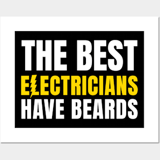 The Best Electricians Have Beards Posters and Art